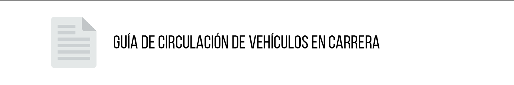 Guía de circulación de vehículos en carrera